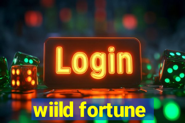 wiild fortune