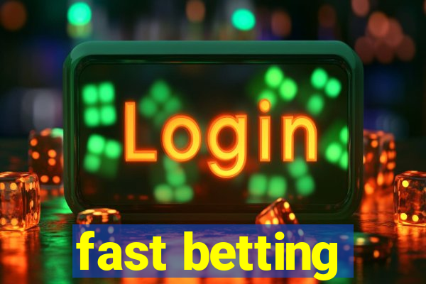 fast betting