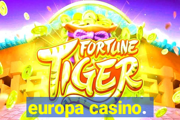 europa casino.