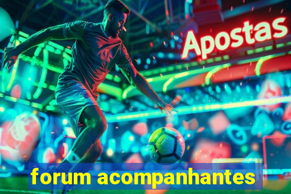 forum acompanhantes