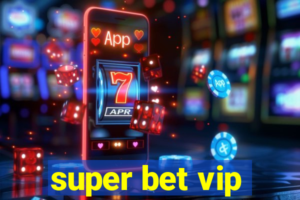 super bet vip