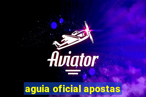 aguia oficial apostas