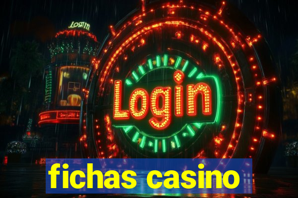 fichas casino