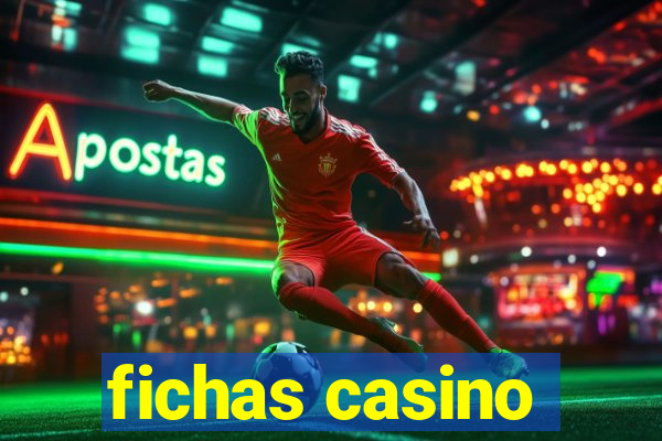 fichas casino