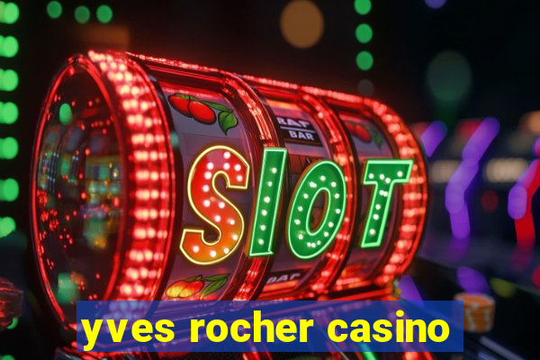 yves rocher casino