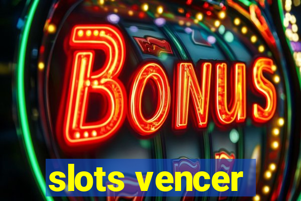 slots vencer