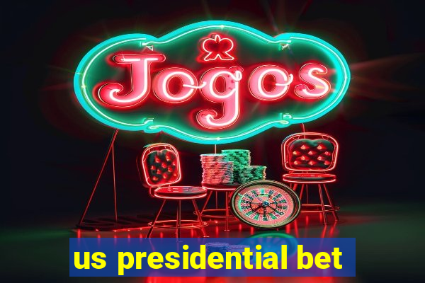 us presidential bet