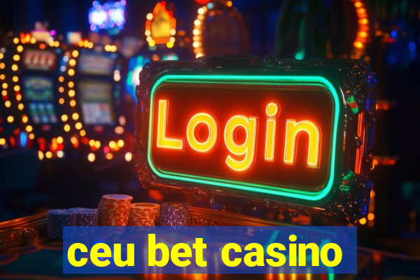 ceu bet casino