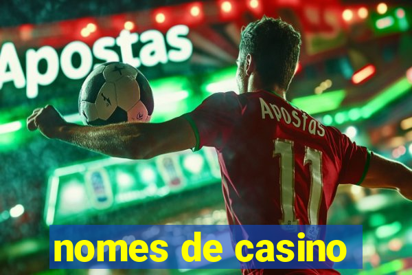 nomes de casino