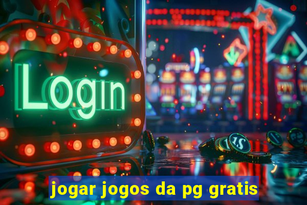 jogar jogos da pg gratis