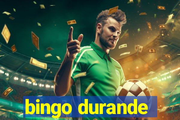 bingo durande