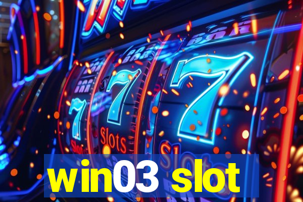 win03 slot