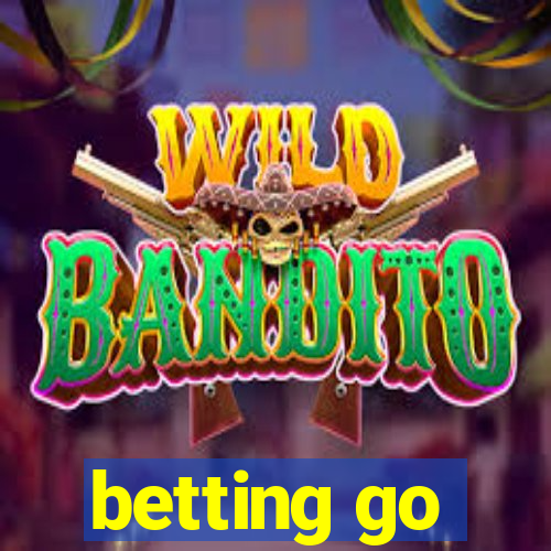 betting go