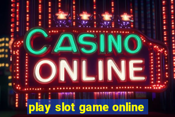 play slot game online