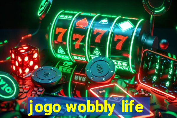 jogo wobbly life