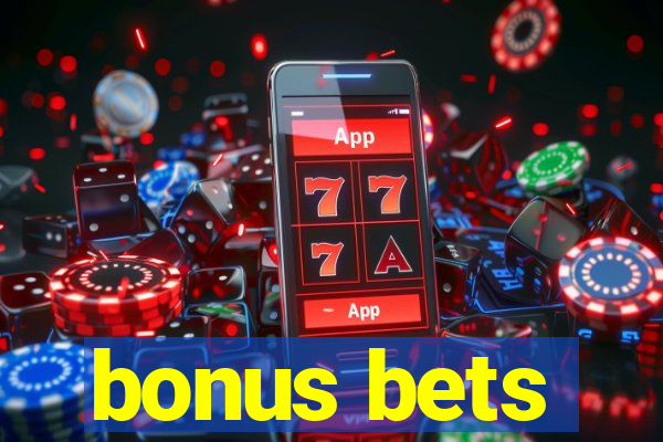 bonus bets