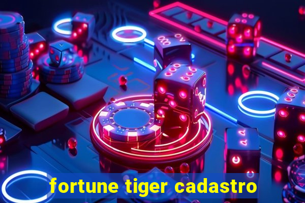 fortune tiger cadastro