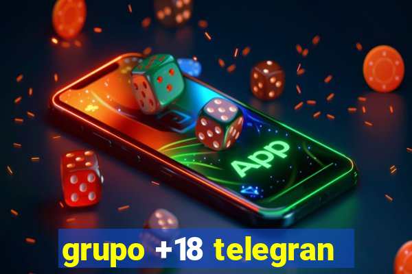 grupo +18 telegran