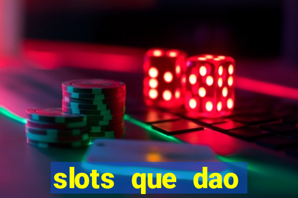 slots que dao bonus sem deposito