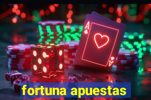 fortuna apuestas