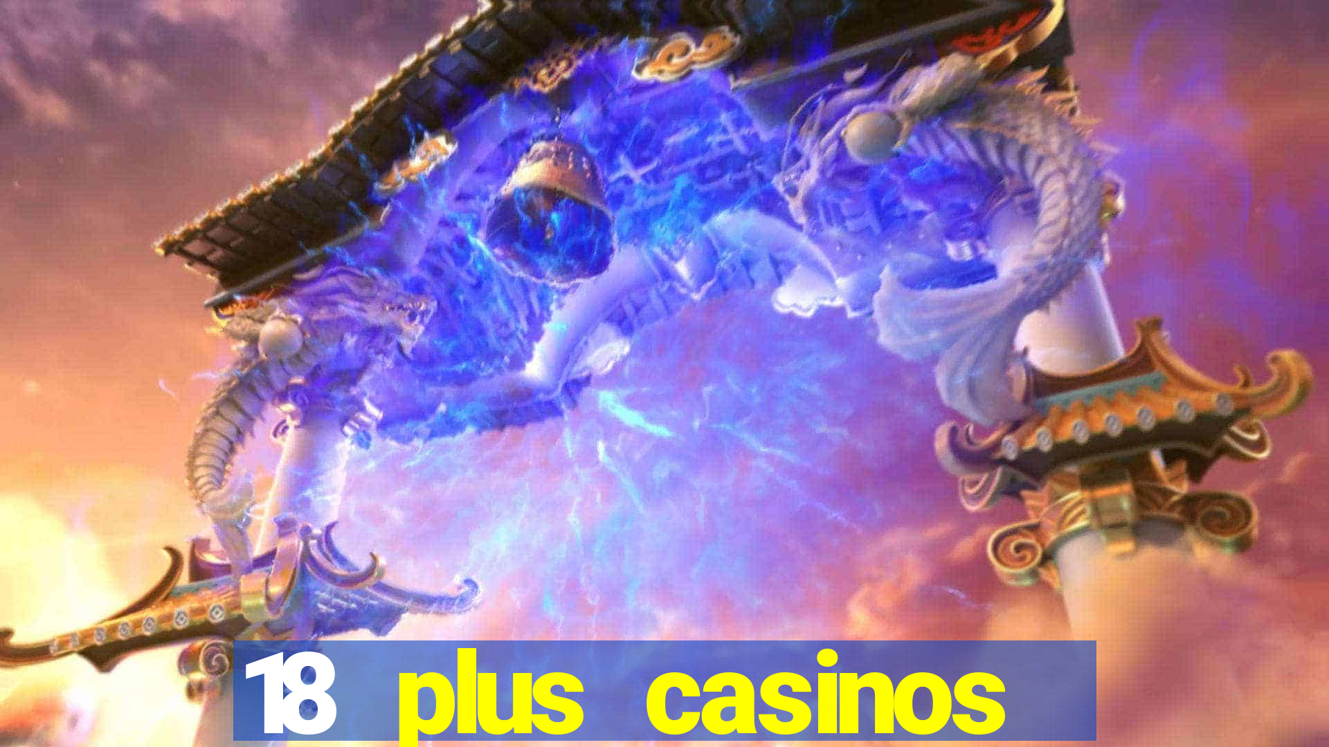 18 plus casinos near me