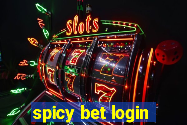 spicy bet login