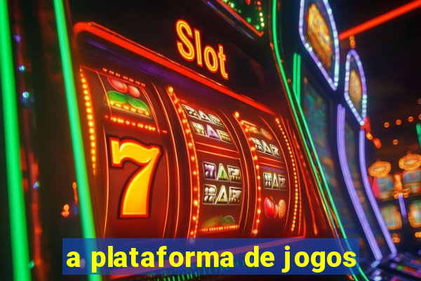 a plataforma de jogos