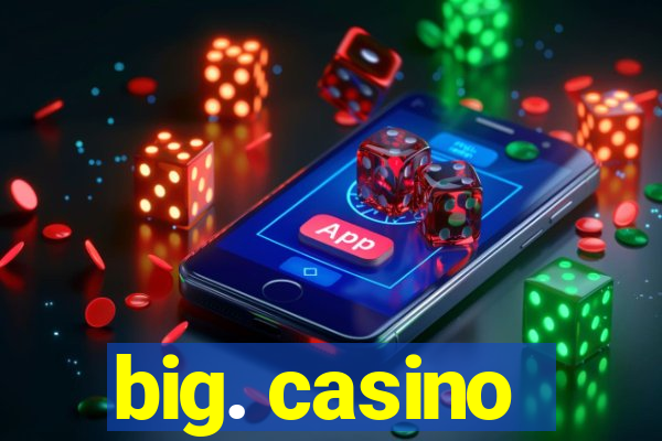 big. casino