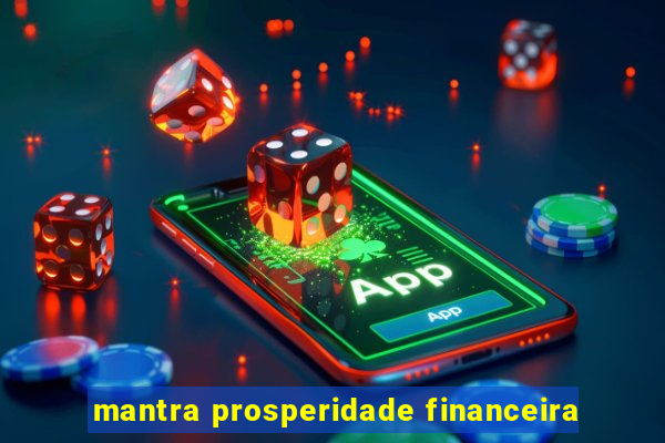 mantra prosperidade financeira