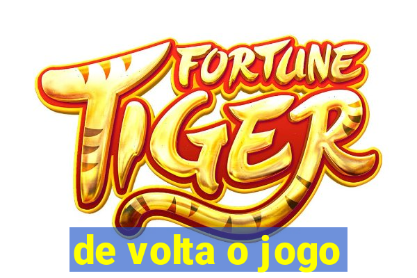 de volta o jogo