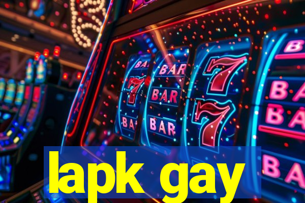 lapk gay