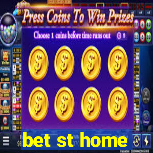 bet st home