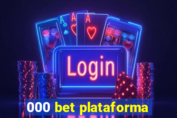 000 bet plataforma