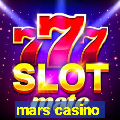 mars casino