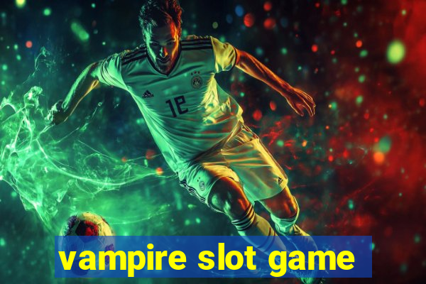 vampire slot game