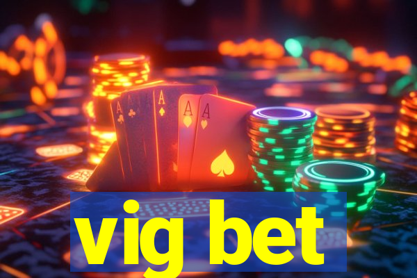 vig bet