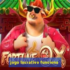 jogo lucrativo funciona