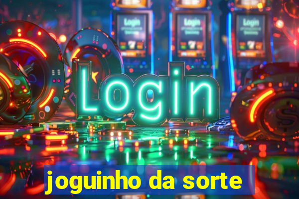 joguinho da sorte