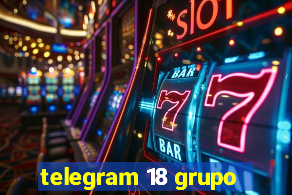 telegram 18 grupo