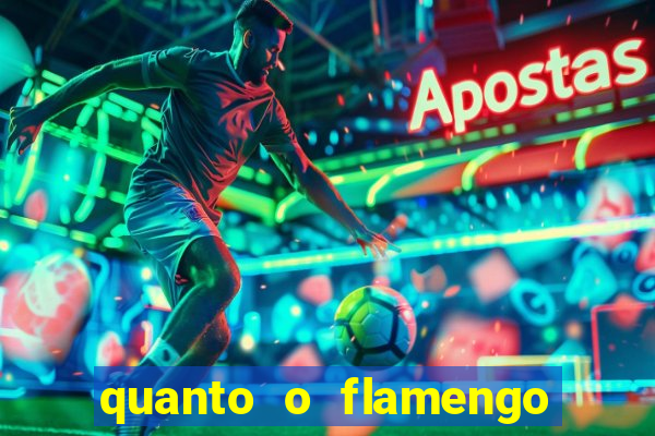 quanto o flamengo ta pagando no jogo de hoje