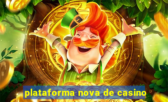 plataforma nova de casino