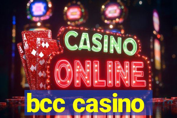 bcc casino