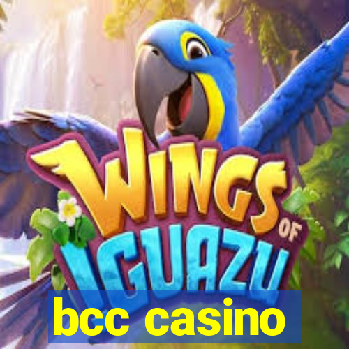 bcc casino