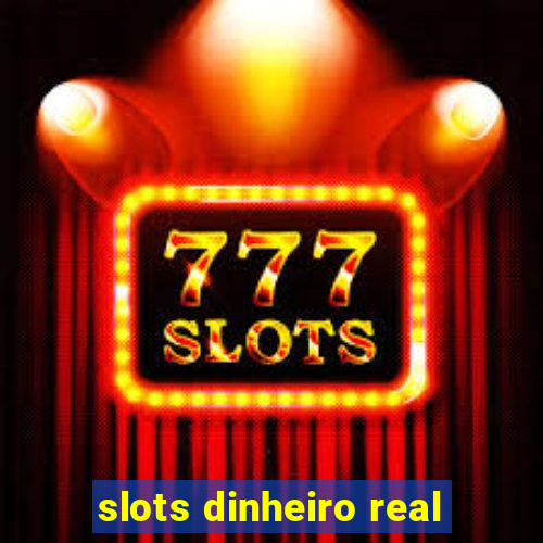 slots dinheiro real