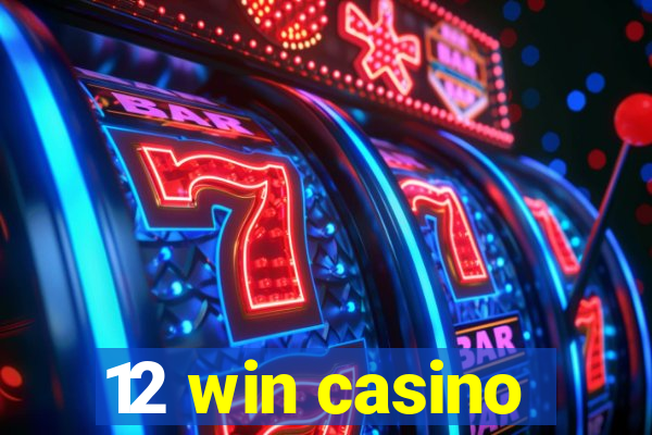 12 win casino