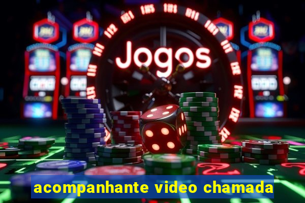 acompanhante video chamada