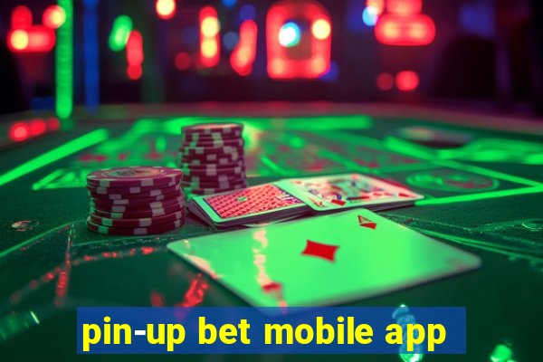 pin-up bet mobile app