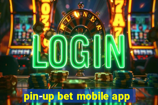 pin-up bet mobile app