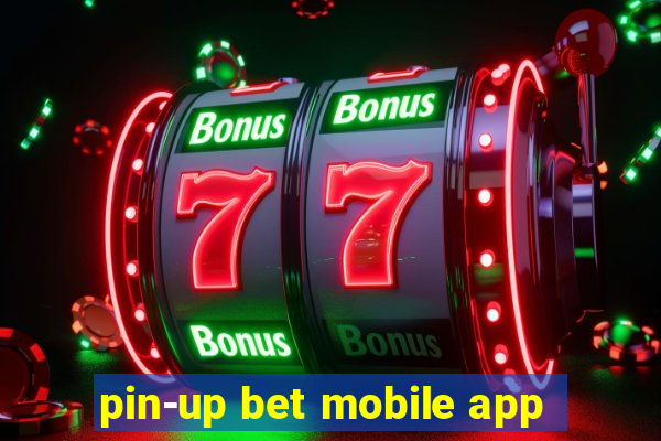 pin-up bet mobile app