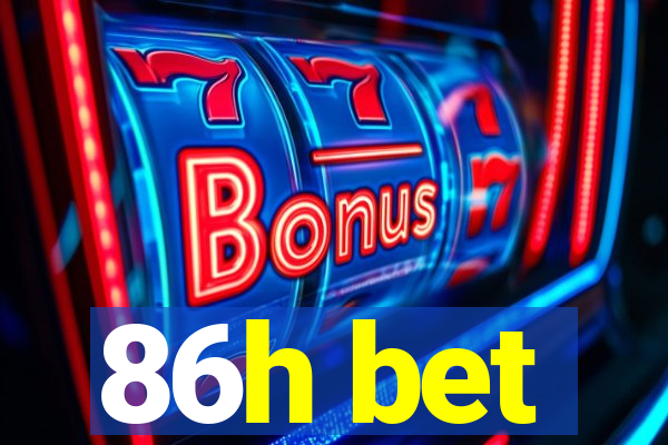 86h bet